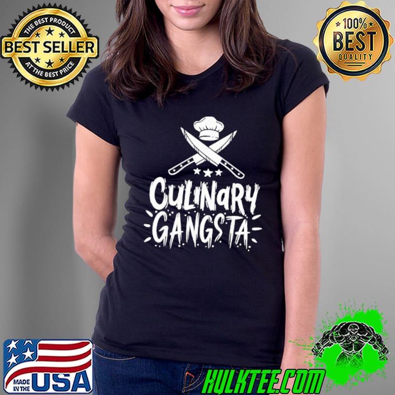 Culinary Gangsta Master Chef Shirt Ladies Tee Culinary Gangsta Master Chef Shirt Ladies Tee