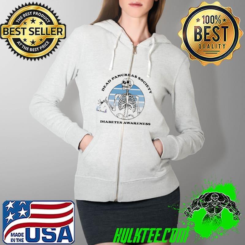 Dead pancreas diabetes bag Diabetes Awareness Skull Shirt Full Zip Hooded Dead pancreas diabetes bag Diabetes Awareness Skull Shirt Full Zip Hooded