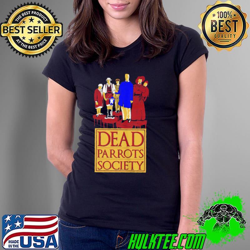 Dead Parrots Society Shirt