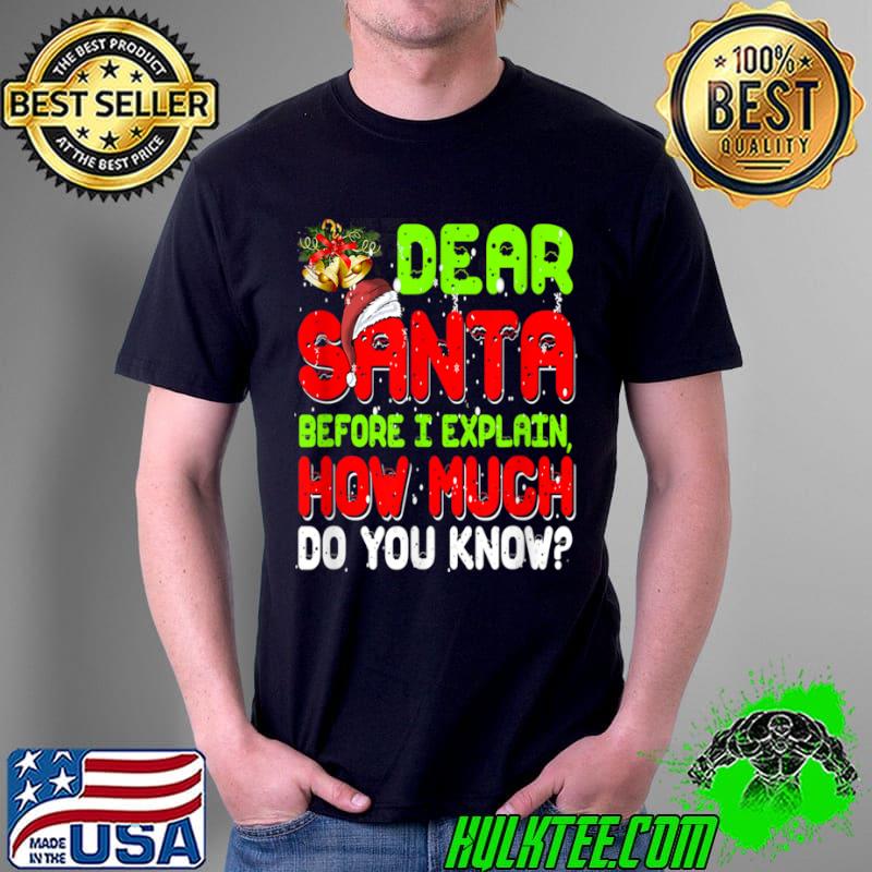 Dear Santa I Can Explain Funny Xmas Pajama For Christmas Men T Shirt Unisex Dear Santa I Can Explain Funny Xmas Pajama For Christmas Men T Shirt Unisex