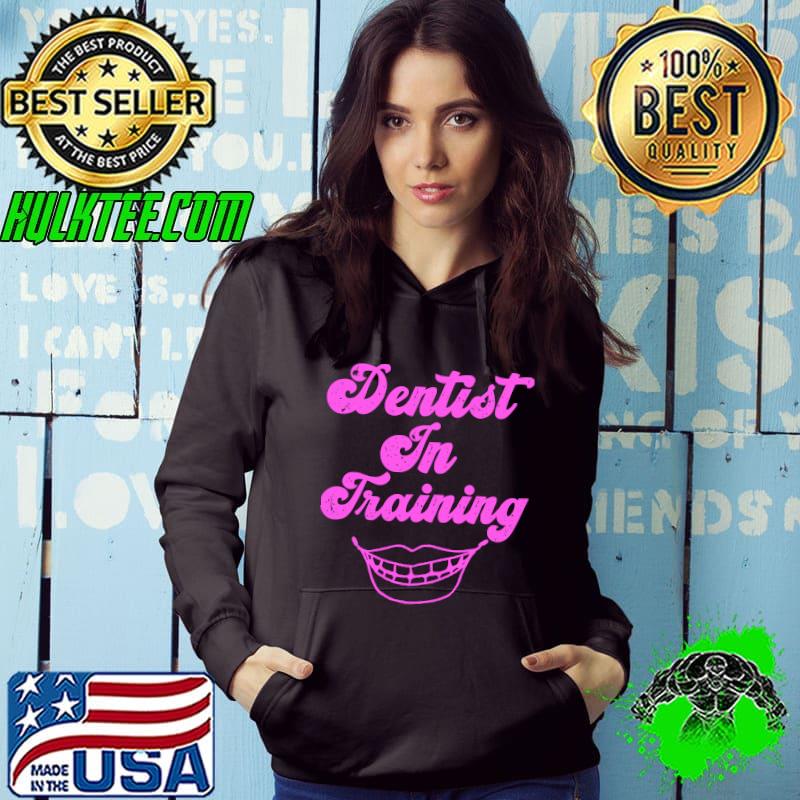 Dentist in Training Gift For Dental Hygienist T-shirt