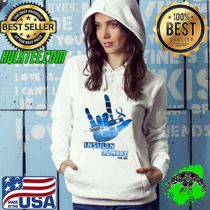 Diabetes Awareness Insulin Junkie For Life Shirt