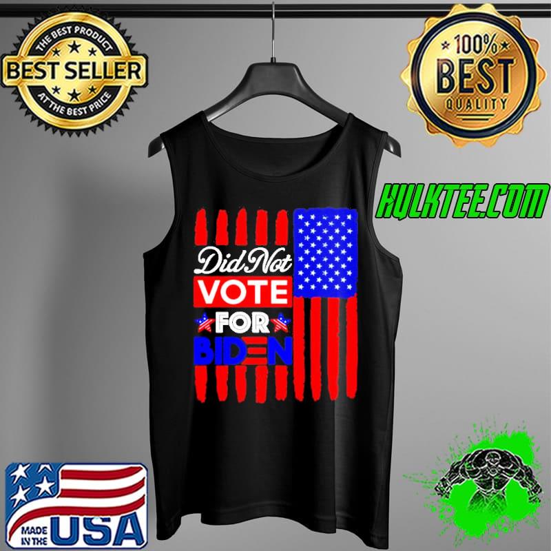 Did not vote for Biden Pro America Shirt Tank Top Did not vote for Biden Pro America Shirt Tank Top