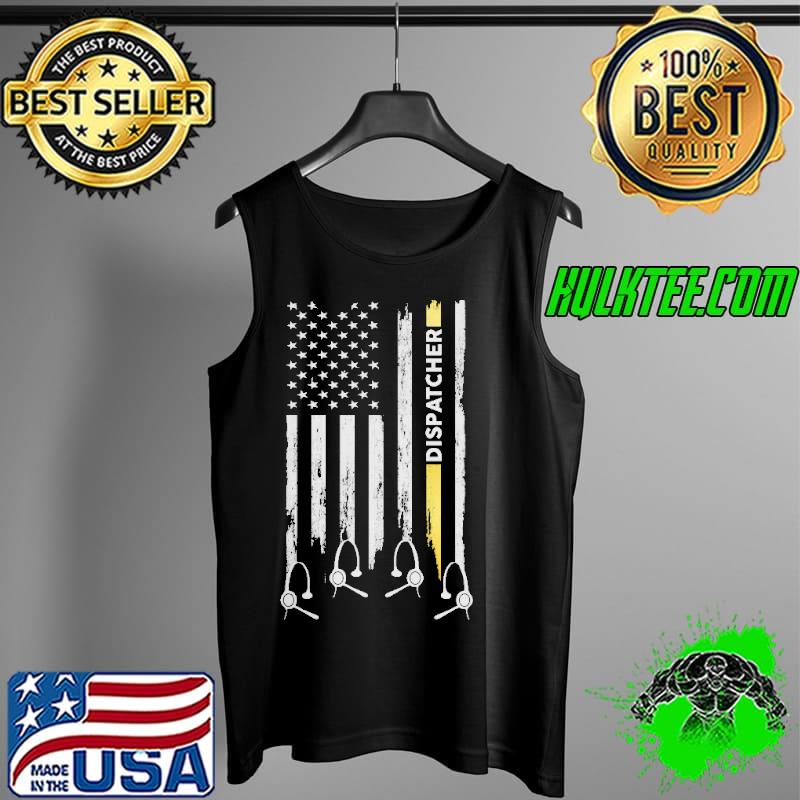 Dispatcher Flag Shirt Tank Top Dispatcher Flag Shirt Tank Top
