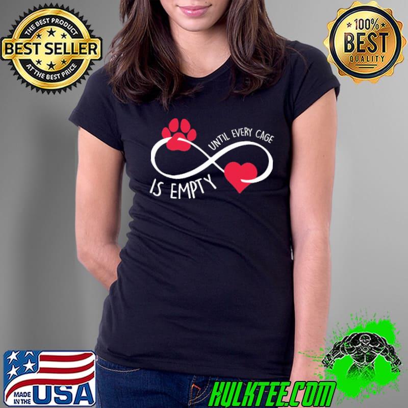 Dog Heart Veterinary Until Every Cage Is Empty Shirt Ladies Tee Dog Heart Veterinary Until Every Cage Is Empty Shirt Ladies Tee