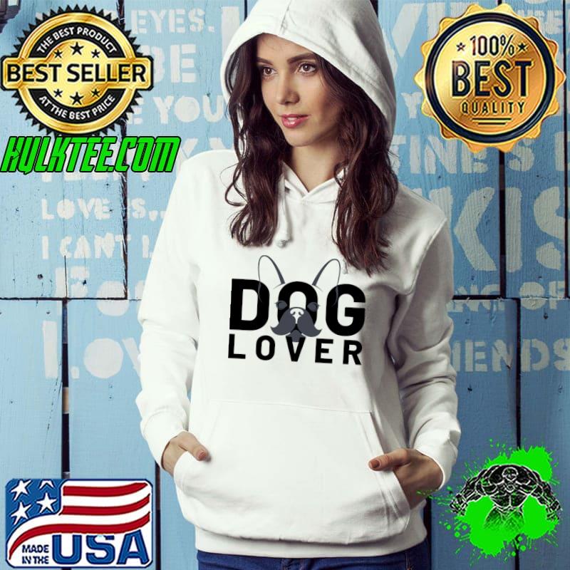Dog Lover Classic T-Shirt Hoodie Dog Lover Classic T-Shirt Hoodie