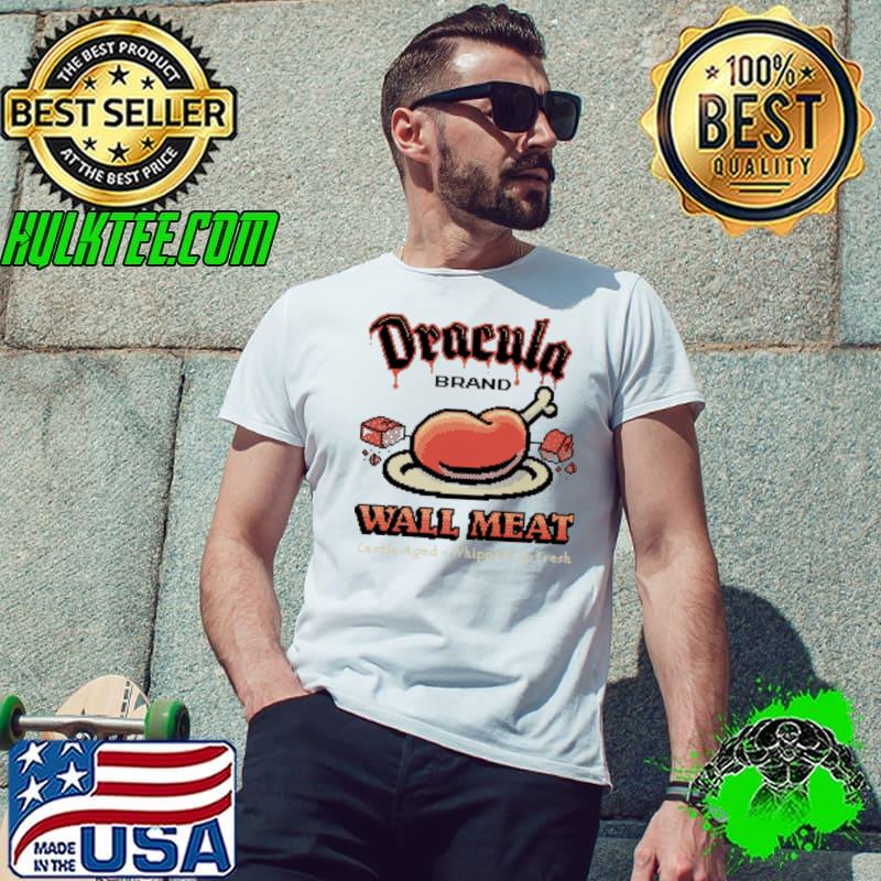 Dracula brand wall meat castle aged whipped up fresh s Unisex Dracula brand wall meat castle aged whipped up fresh s Unisex