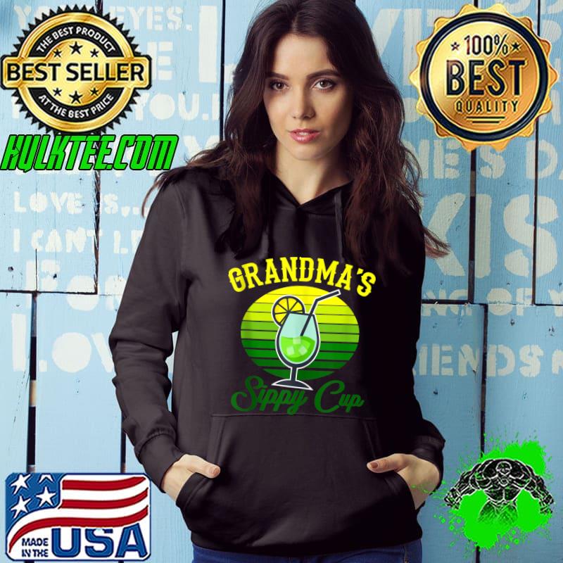 Drinkng Grandma Cocktail Lover Grandmas Sippy Cup Funny Nana T-s Hoodie Drinkng Grandma Cocktail Lover Grandmas Sippy Cup Funny Nana T-s Hoodie