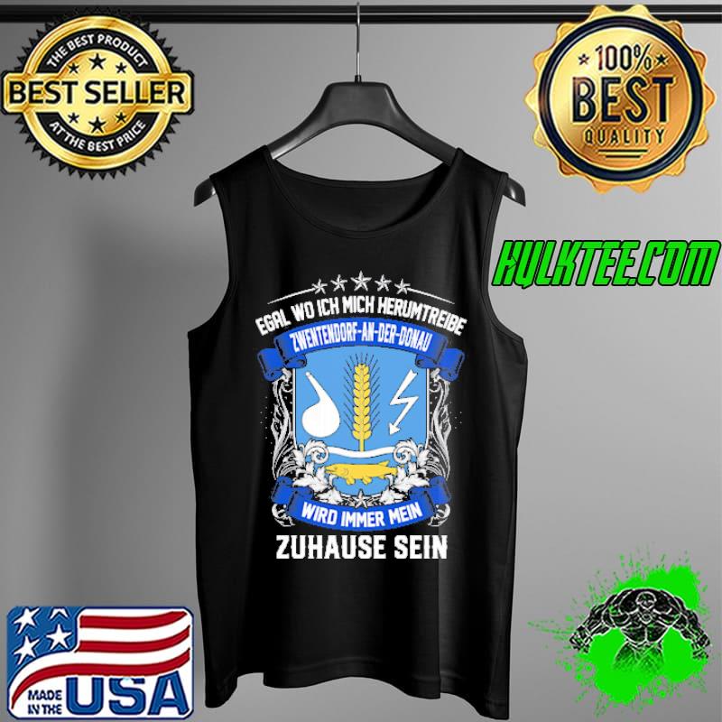 Egal Wo Ich Mich Herumtreibe zwentendorf an der donau Wird Immer Mein Zuhause Sein s Tank Top Egal Wo Ich Mich Herumtreibe zwentendorf an der donau Wird Immer Mein Zuhause Sein s Tank Top