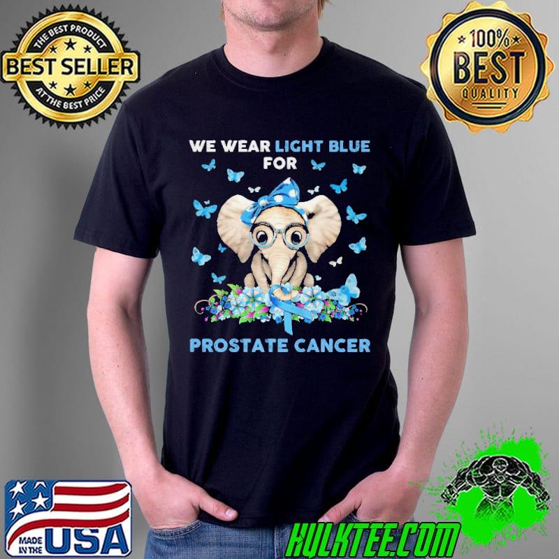 ELEPHANT WE WEAR LIGHT BLUE FOR PROSTATE CANCER SHIRT Unisex ELEPHANT WE WEAR LIGHT BLUE FOR PROSTATE CANCER SHIRT Unisex