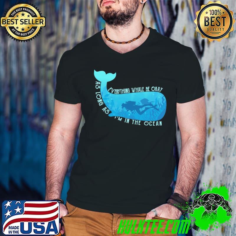 Everything Whale Be Okay As Long As I'm In the Ocean Shirt Guys V Neck Everything Whale Be Okay As Long As I'm In the Ocean Shirt Guys V Neck