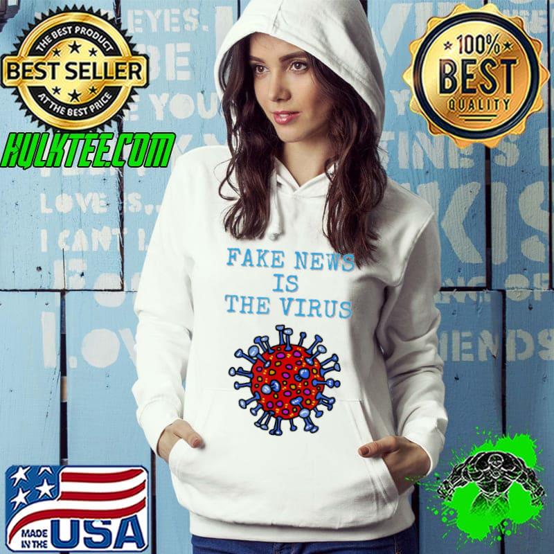 Fake News Is The Virus T-Shirt