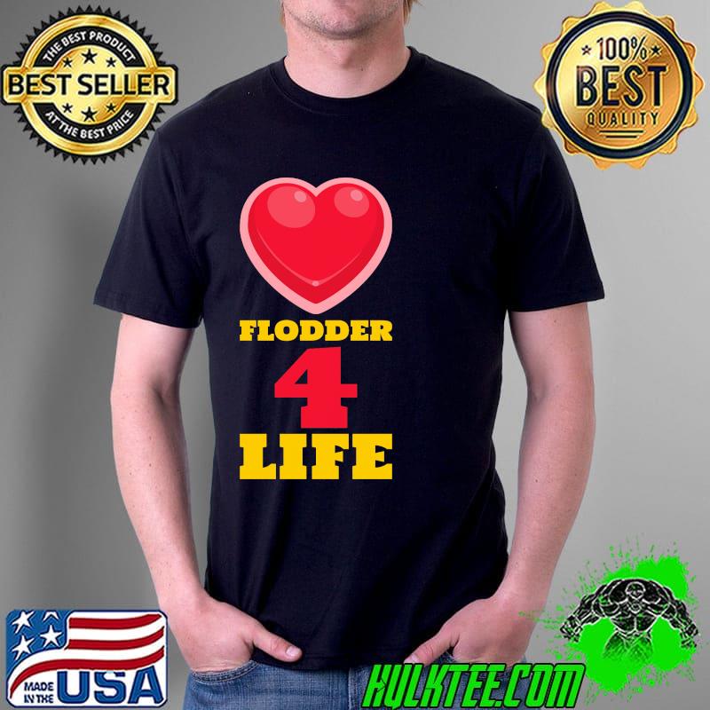 Flodder 4 Life Shirt