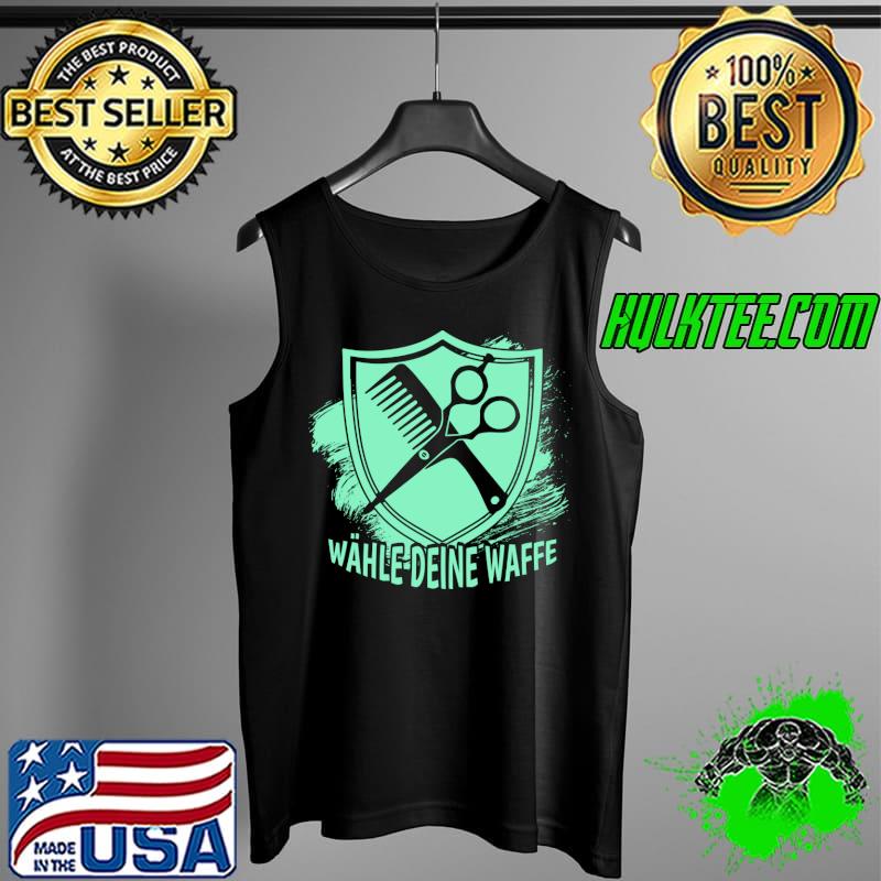 Friseurin Geschenkideen Wähle deine Waffe T-Shirt Tank Top Friseurin Geschenkideen Wähle deine Waffe T-Shirt Tank Top