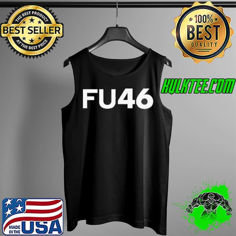 Fu46 fuck anti biden election s Tank Top Fu46 fuck anti biden election s Tank Top