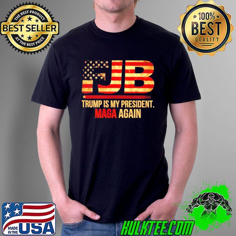 Fuck Biden Trump Is My President Maga Again America Flag Shirt