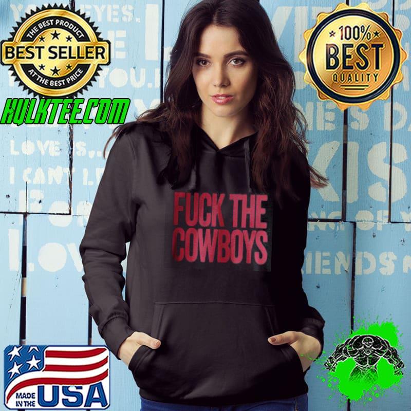 Fuck The Cowboys Shirt