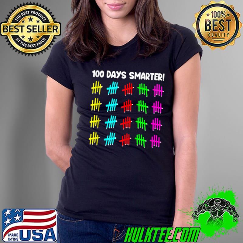 Funny 100 Days Smarter Student Teacher 100th Day Of School T-s Ladies Tee Funny 100 Days Smarter Student Teacher 100th Day Of School T-s Ladies Tee
