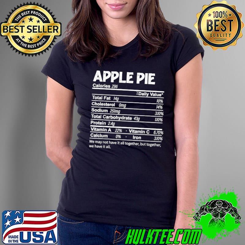 Funny Apple Pie Nutrition Facts Thanksgiving Food T-Shirt Ladies Tee Funny Apple Pie Nutrition Facts Thanksgiving Food T-Shirt Ladies Tee