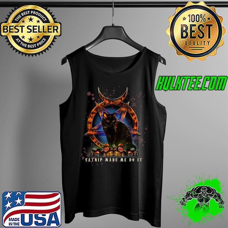 Funny catnip made me do it black cat skulls pentagram shirt T-Shirt Tank Top Funny catnip made me do it black cat skulls pentagram shirt T-Shirt Tank Top