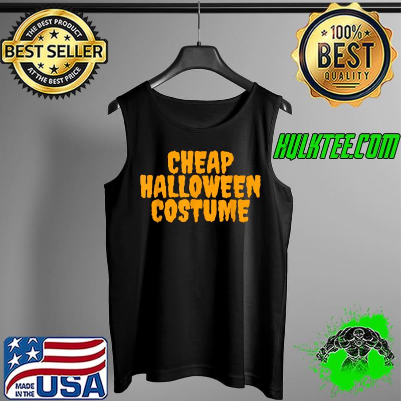 Funny Lazy Cheap Halloween Costume T-Shirt Tank Top Funny Lazy Cheap Halloween Costume T-Shirt Tank Top