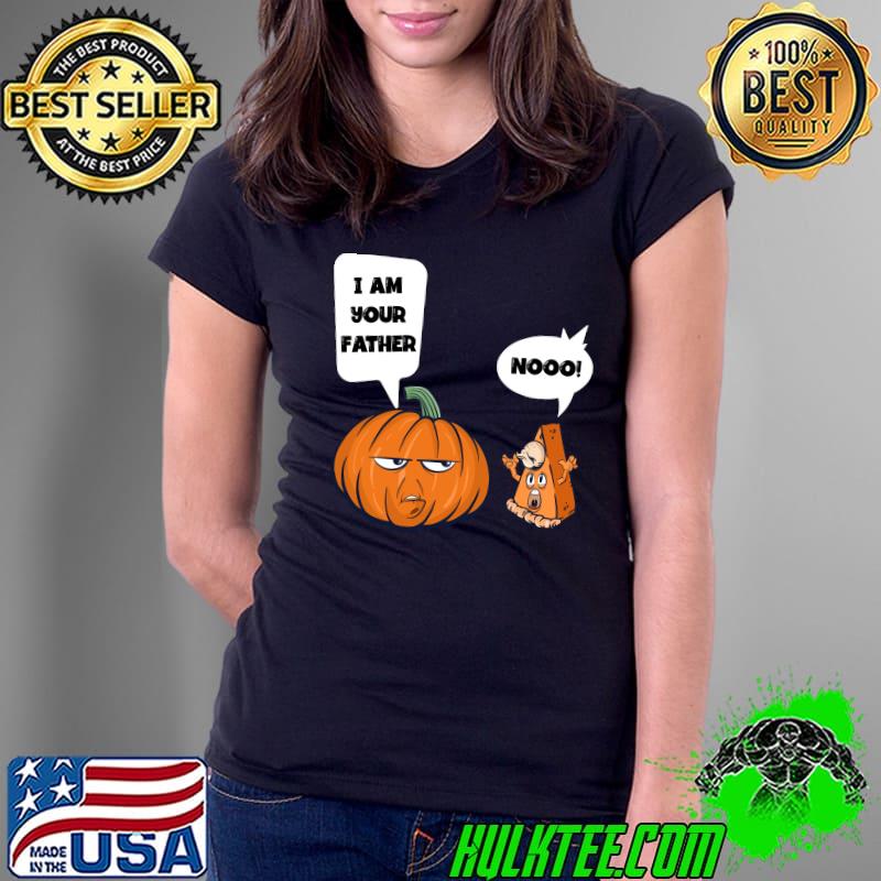 Funny Pumpkin Pie I Am Your Father Pumpkin Essential T-Shirt Ladies Tee Funny Pumpkin Pie I Am Your Father Pumpkin Essential T-Shirt Ladies Tee