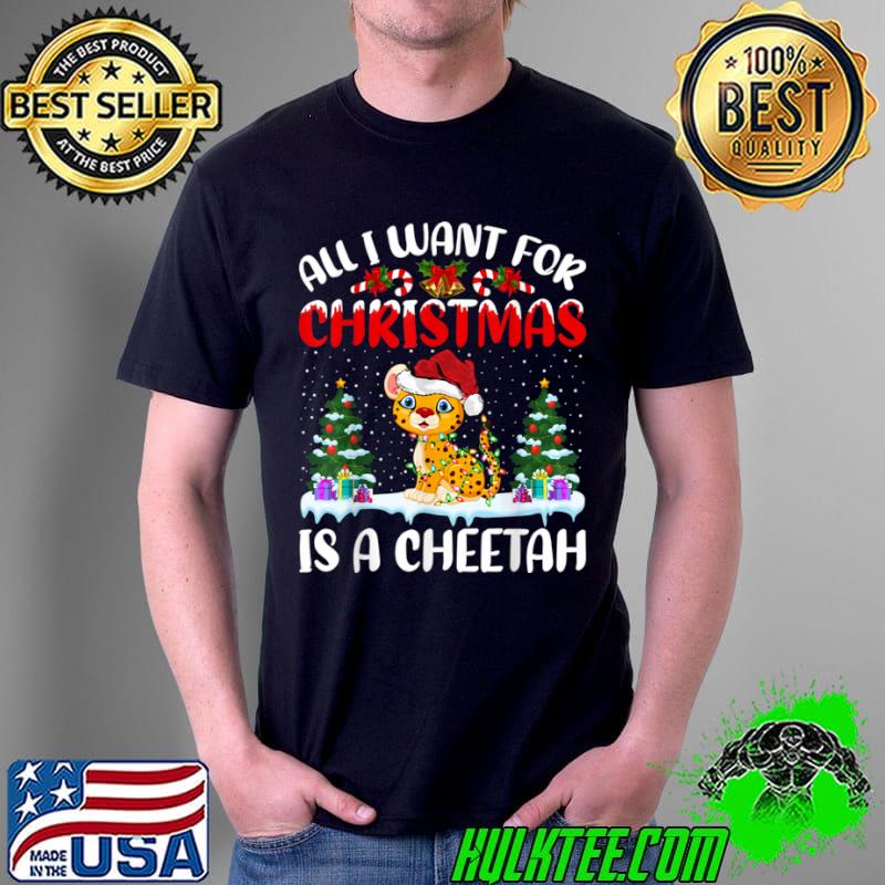 Funny Santa Hat All I Want For Christmas Is A Cheetah T Shirt Unisex Funny Santa Hat All I Want For Christmas Is A Cheetah T Shirt Unisex
