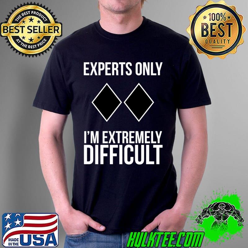 Funny Ski Snowboard Experts Only Essential T-Shirt Unisex Funny Ski Snowboard Experts Only Essential T-Shirt Unisex