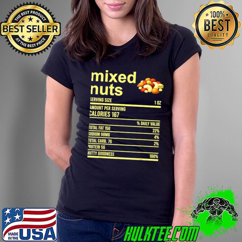 Funny Thanksgiving Apparel Mixed Nuts Nutrition Fact Food Essential T-Shirt Ladies Tee Funny Thanksgiving Apparel Mixed Nuts Nutrition Fact Food Essential T-Shirt Ladies Tee