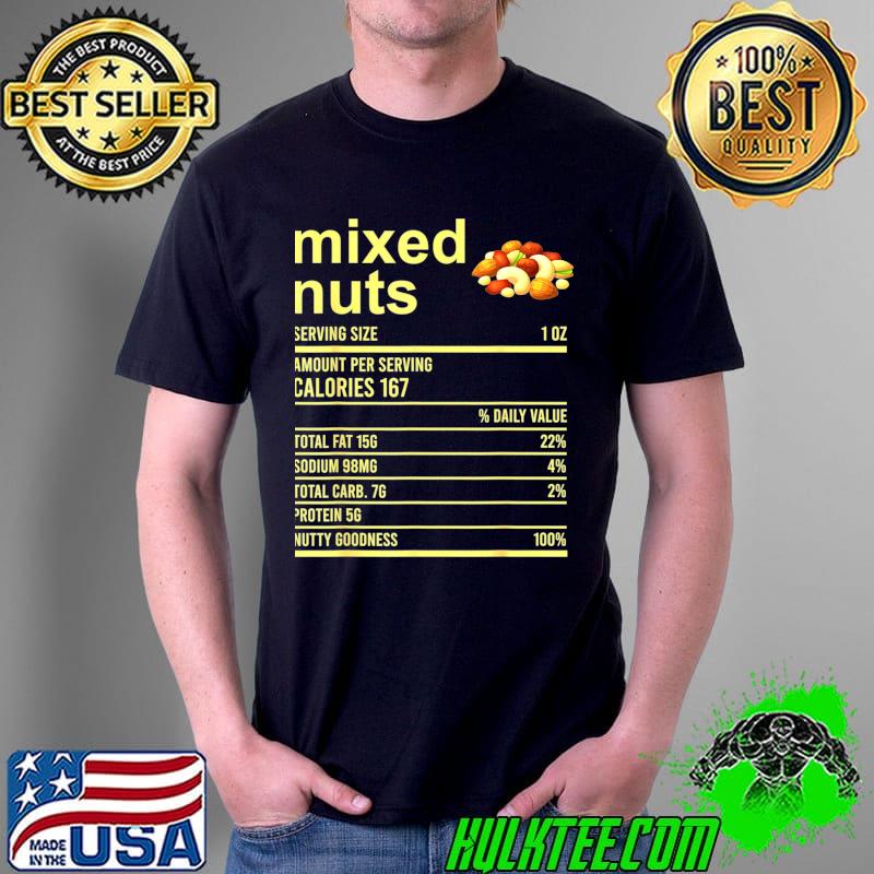 Funny Thanksgiving Apparel Mixed Nuts Nutrition Fact Food Essential T-Shirt Unisex Funny Thanksgiving Apparel Mixed Nuts Nutrition Fact Food Essential T-Shirt Unisex