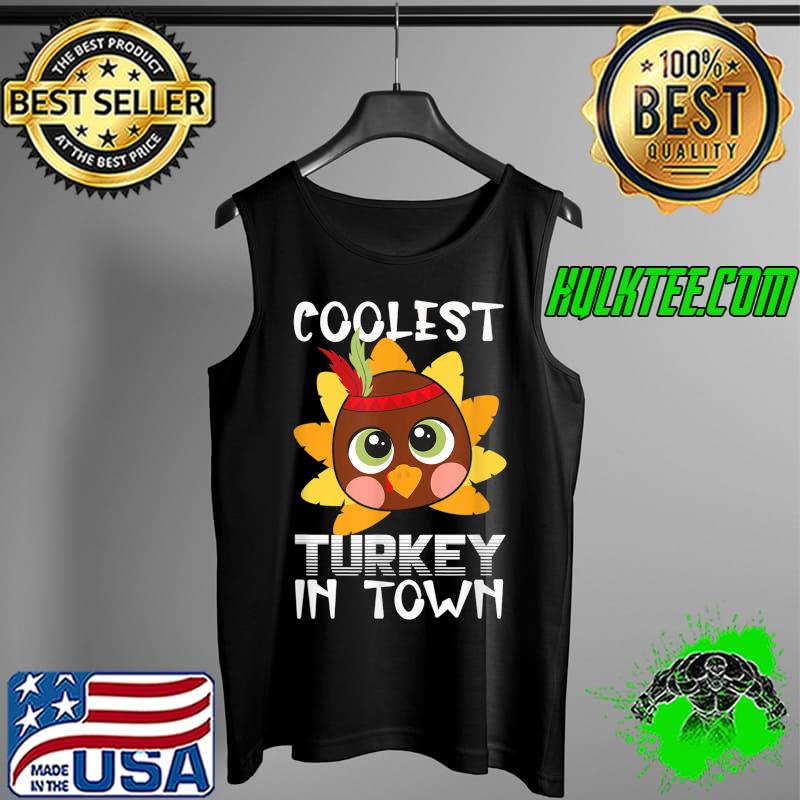 Funny thanksgiving day Boys Kids Girl Coolest Turkey In Town T-Shirt Tank Top Funny thanksgiving day Boys Kids Girl Coolest Turkey In Town T-Shirt Tank Top