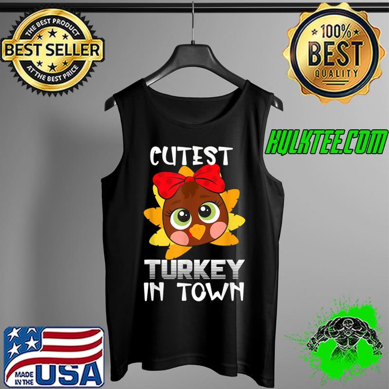 Funny thanksgiving day Boys Kids Girl Cutest Turkey In Town T-Shirt Tank Top Funny thanksgiving day Boys Kids Girl Cutest Turkey In Town T-Shirt Tank Top