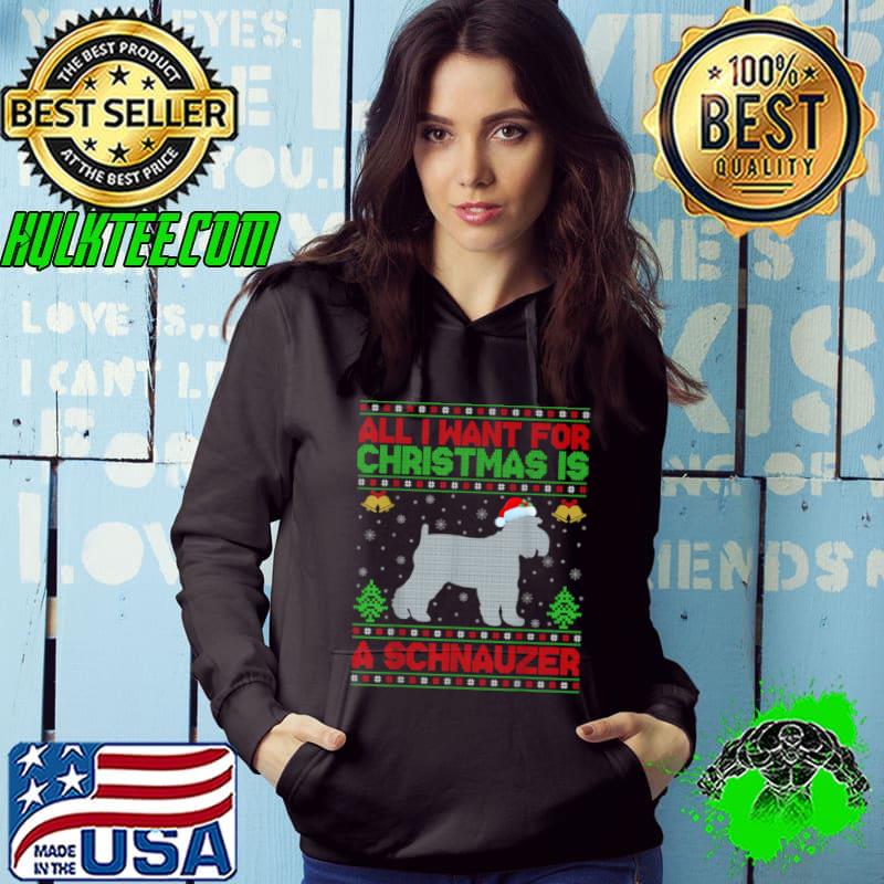 Funny Ugly All I Want For Christmas Is A Schnauzer T Shirt