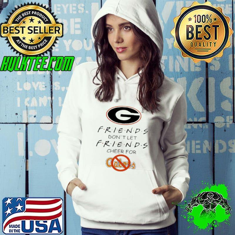 Georgia Bulldogs friends don’t let friends cheer for cats s Hoodie Georgia Bulldogs friends don’t let friends cheer for cats s Hoodie