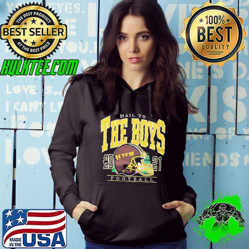 Hail to The Boys 2021 football s Hoodie Hail to The Boys 2021 football s Hoodie