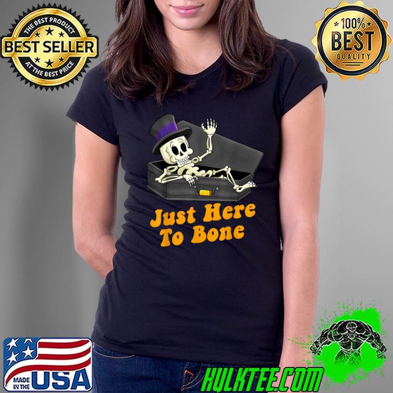 Halloween Costume Just Here To Bone Skeleton Pumpkin T-Shirt Ladies Tee Halloween Costume Just Here To Bone Skeleton Pumpkin T-Shirt Ladies Tee