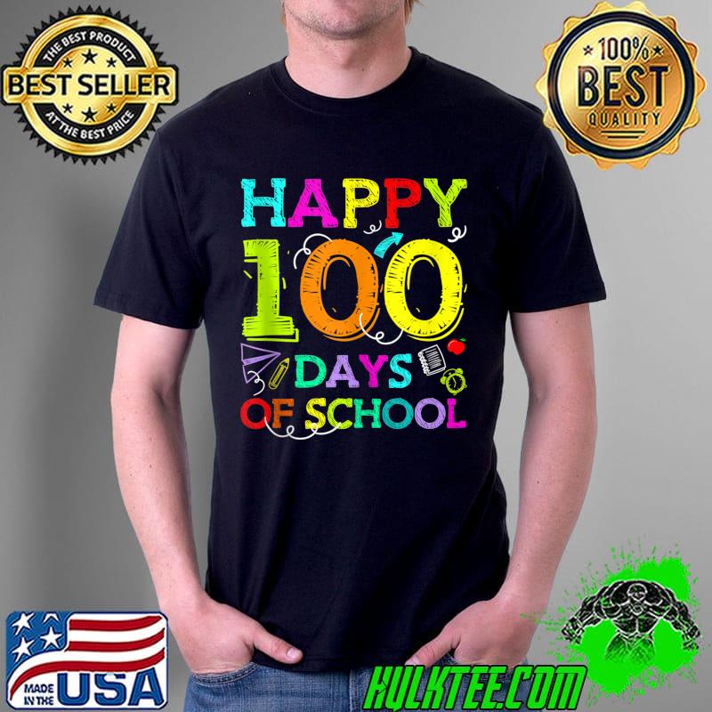 Happy 100 Days Of School Student Teacher 100th Day Of School T-s Unisex Happy 100 Days Of School Student Teacher 100th Day Of School T-s Unisex