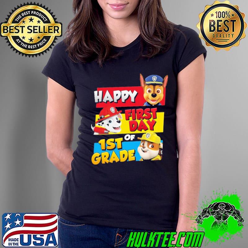 Happy first day of 1st Grade PawPatrol Shirt