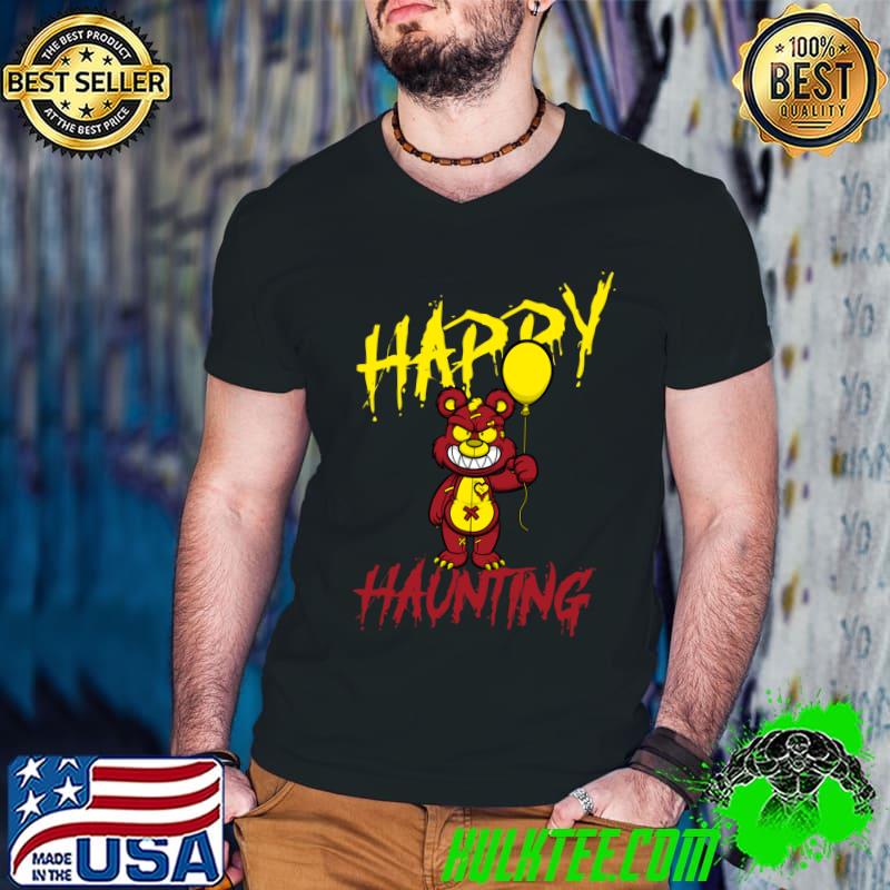 Happy Haunting Horror Teddy Bear with Balloon Classic T-Shirt