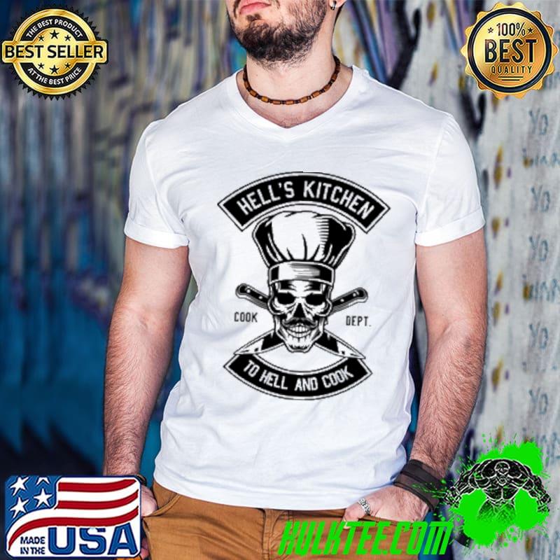 Hell's Kitchen Cook Dept To Hell And Cook Skull Shirt