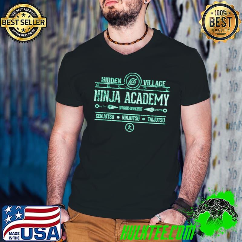 Hidden Village Ninja Academy Genjutsu Ninjutsu Taijutsu Shirt