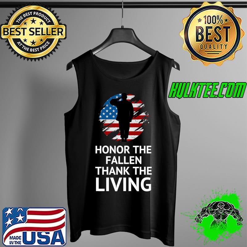 Honor The Fallen Thank The Living Veterans Day Premium T-Shirt Tank Top Honor The Fallen Thank The Living Veterans Day Premium T-Shirt Tank Top
