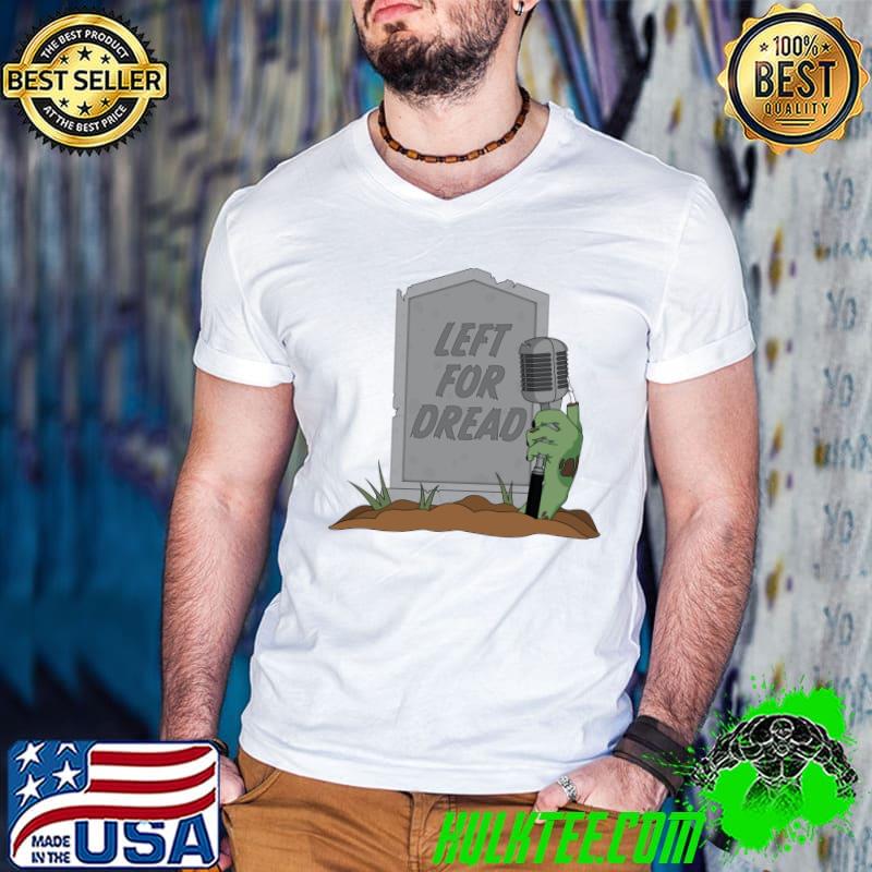 Horror Left For Dread Logo T-Shirt