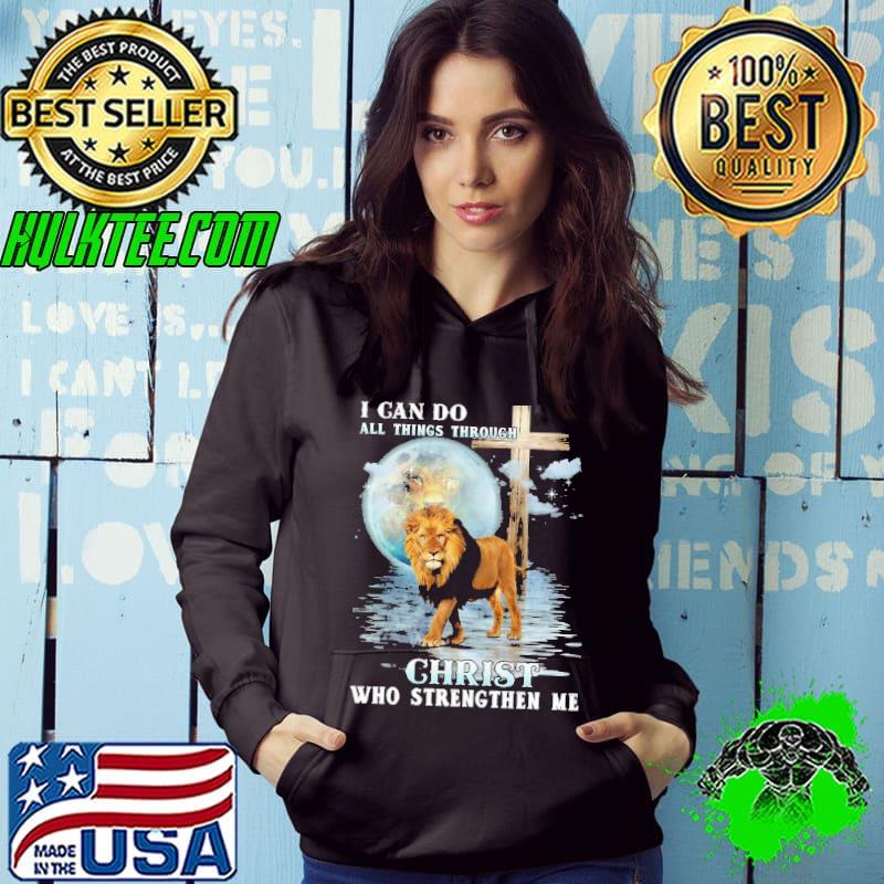 I Can Do All things Through Christ Who Strengthen Me Lion Shirt