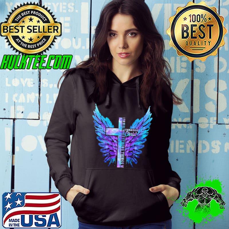 I can do all things who streng things me through christ angel s Hoodie I can do all things who streng things me through christ angel s Hoodie