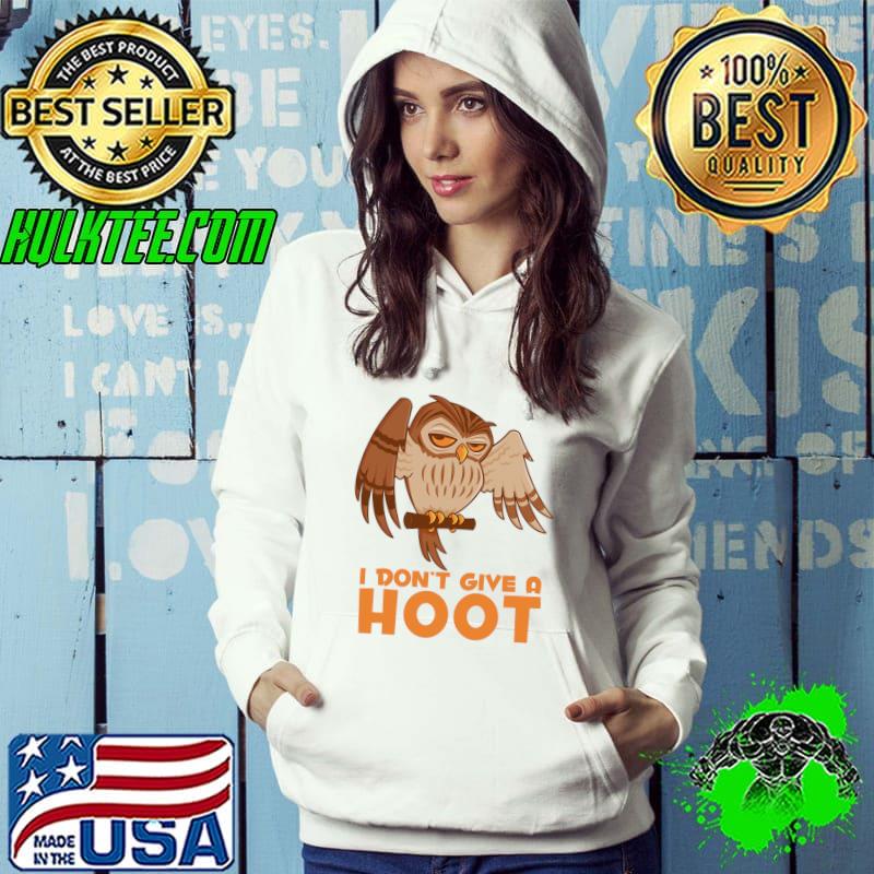 I Don't Give A Hoot Owl Shirt