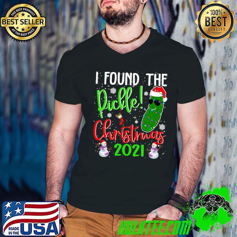 I Found The Pickle Christmas 2021 Santa Pickle Lover T-shirt