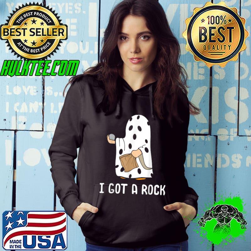I Got A Rock Funny Halloween Trick Or Treating Ghost T-Shirt Hoodie I Got A Rock Funny Halloween Trick Or Treating Ghost T-Shirt Hoodie