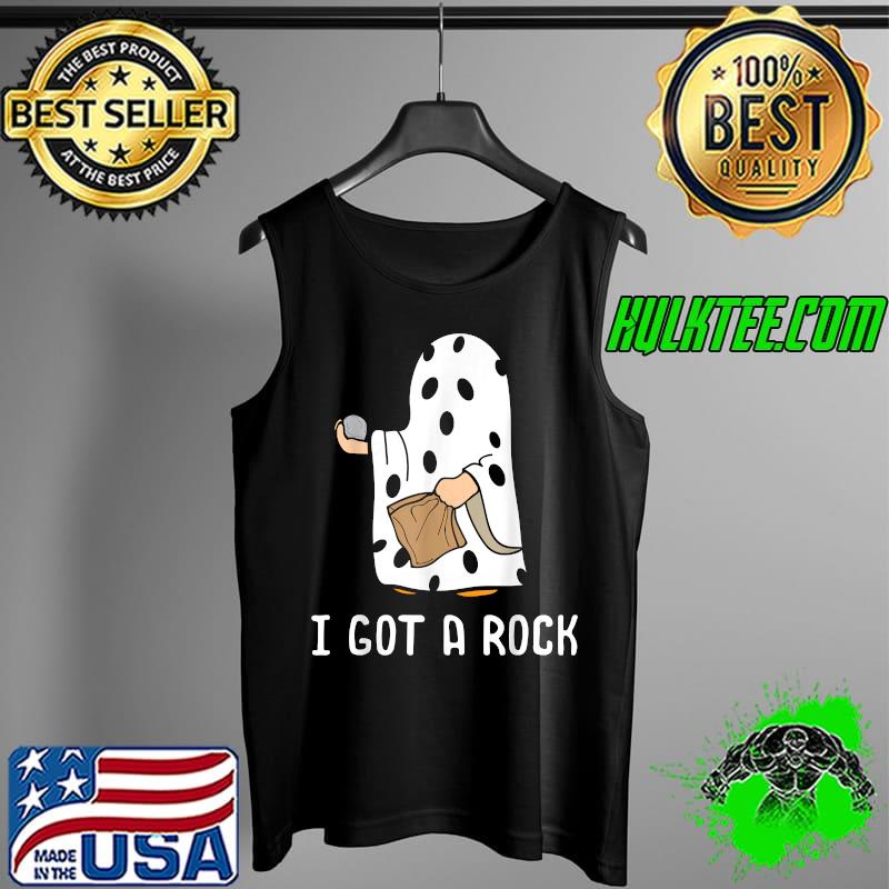 I Got A Rock Funny Halloween Trick Or Treating Ghost T-Shirt Tank Top I Got A Rock Funny Halloween Trick Or Treating Ghost T-Shirt Tank Top
