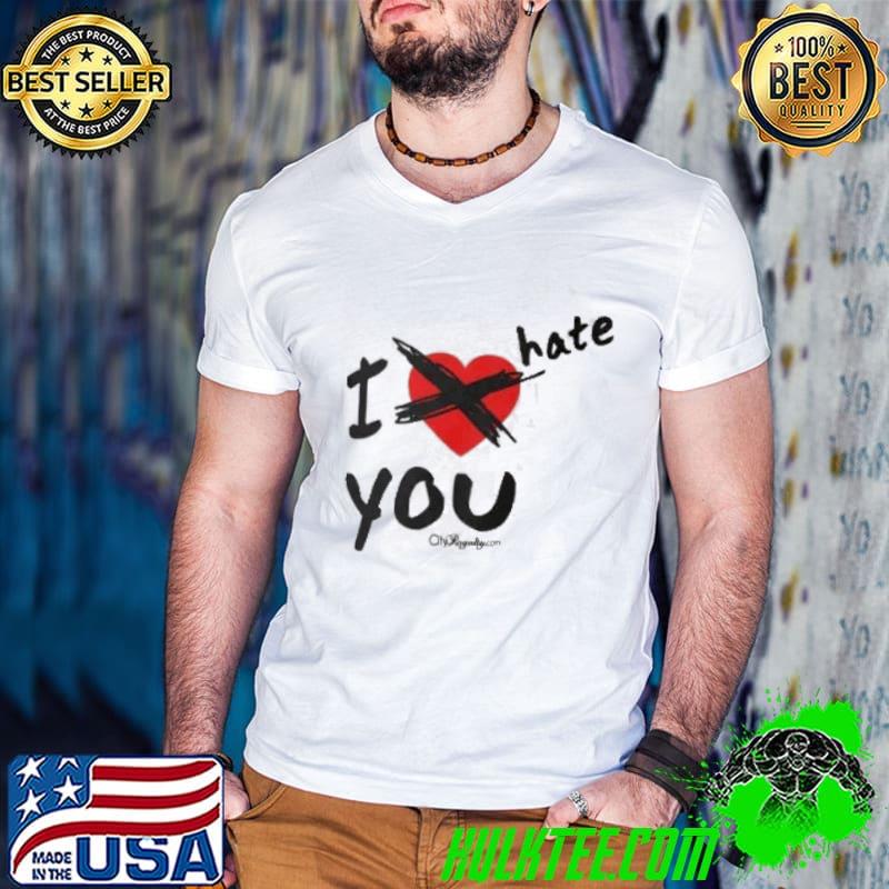 I Hate You Shirt Guys V Neck I Hate You Shirt Guys V Neck